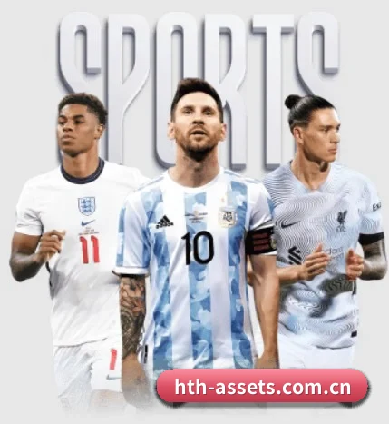 五大体育板块覆盖,从比分到直播全覆盖 - 多运动项目内容板块 | HTH